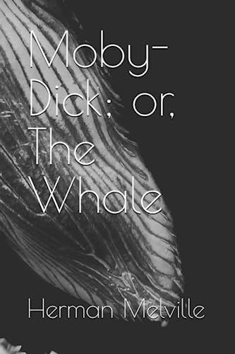 Moby Dick; Or, The Whale by Herman Melville