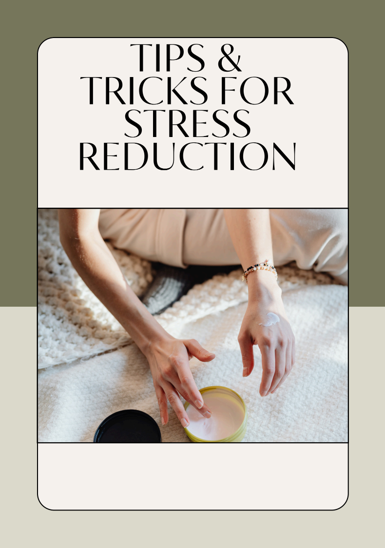 Tips and Tricks for Stress Reduction