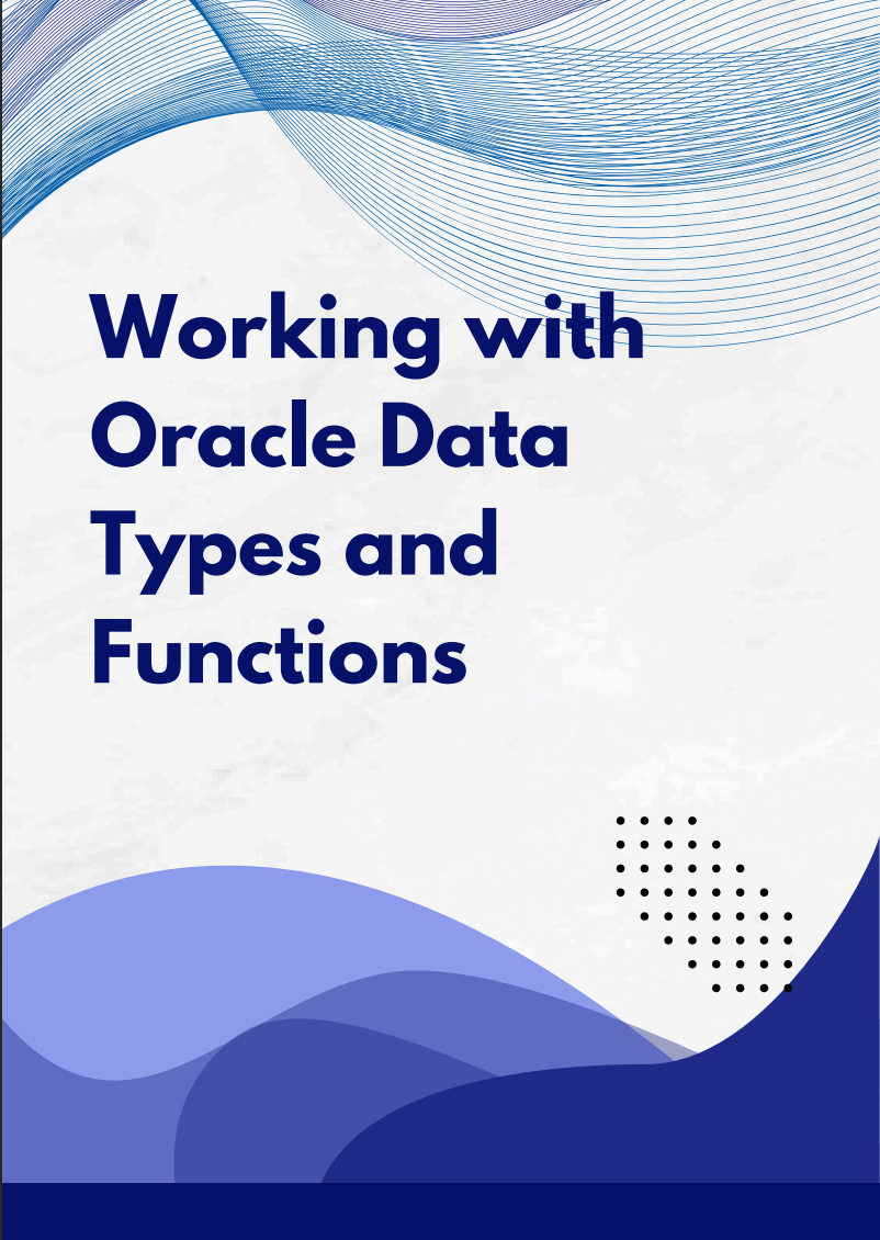 Working with Oracle Data Types and Functions – Sigmastic