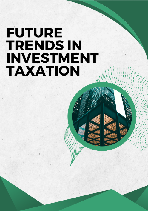 Future Trends in Investment Taxation