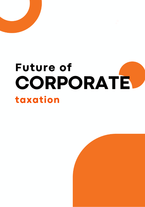 Taxation Future of Corporate Taxation