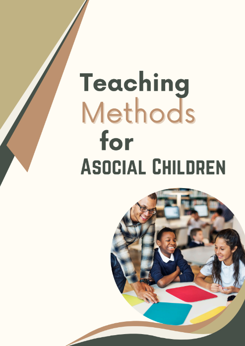 Teaching Methods for Asocial Children