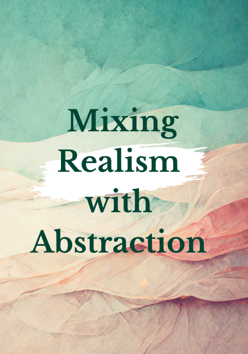 Mixing Realism with Abstraction