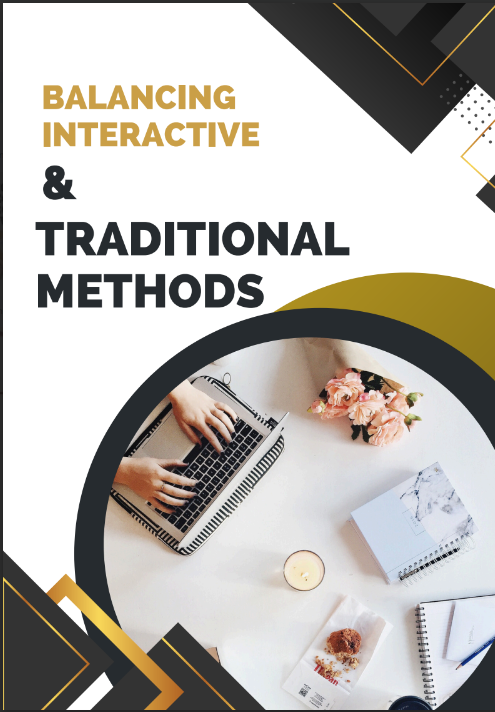 Balancing Interactive & Traditional Methods