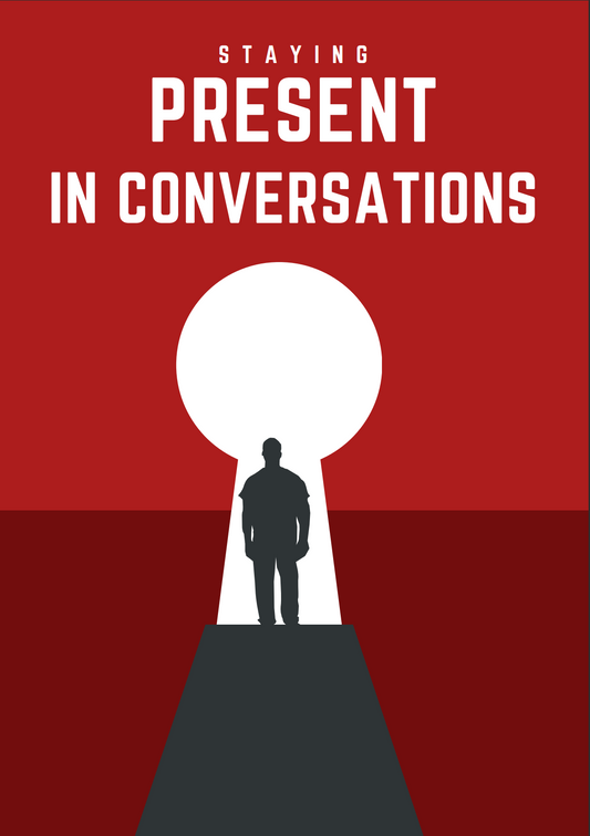 Staying Present in Conversations (ebook)