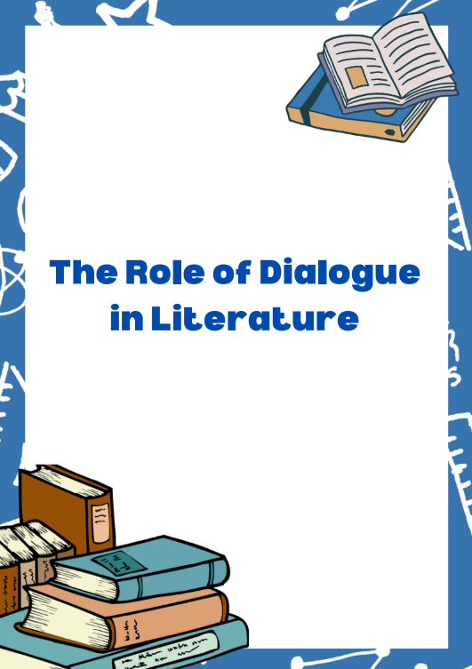 The Role of Dialogue in Literature