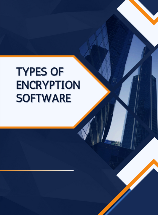 Types of Encryption Software